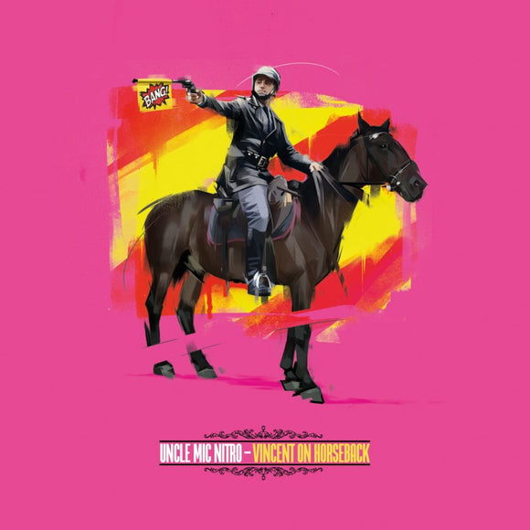 UNCLE MIC NITRO - Vincent On Horseback