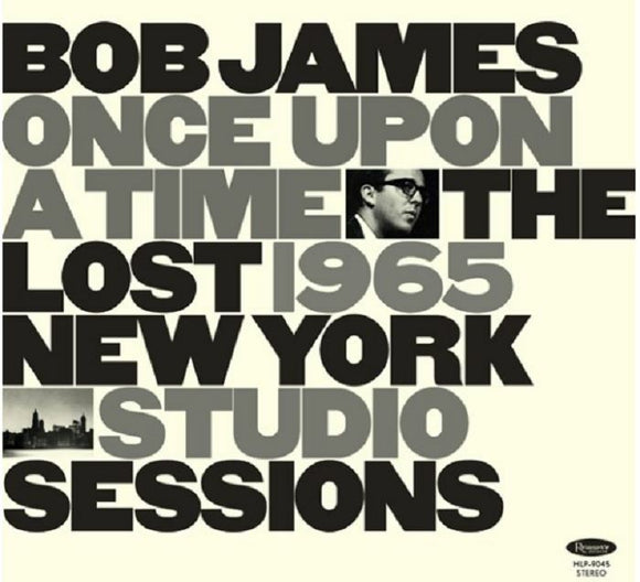 BOB JAMES - ONCE UPON A TIME THE LOST 1965 (RSD 2020)