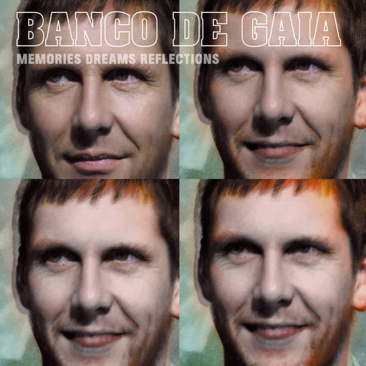 Banco de Gaia - Memories, Dreams, Reflections