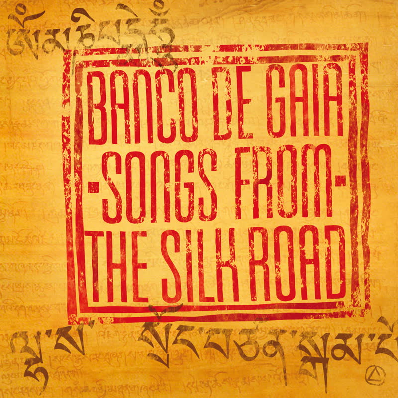 Banco de Gaia - Songs from the Silk Road