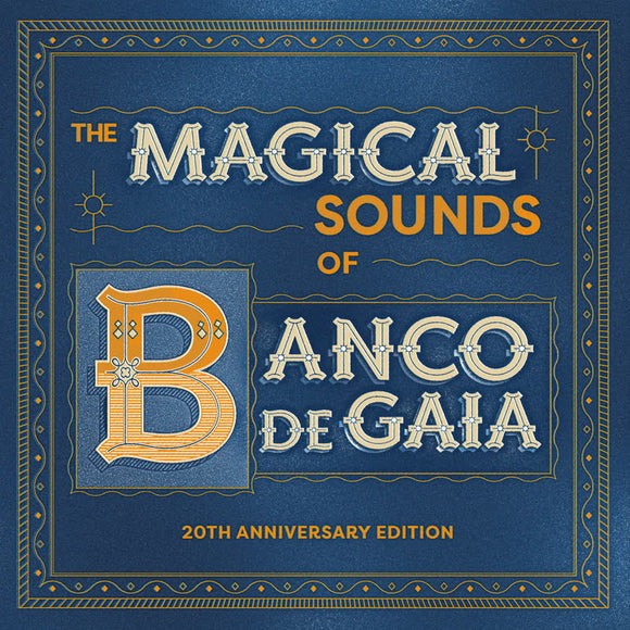 Banco de Gaia - The Magical Sounds of Banco De Gaia: Ltd Edition 20th Anniversary
