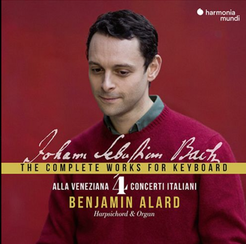 Benjamin Alard - Johann Sebastian Bach: The Complete Works for Keyboard Vol4 "Alla Veneziana"