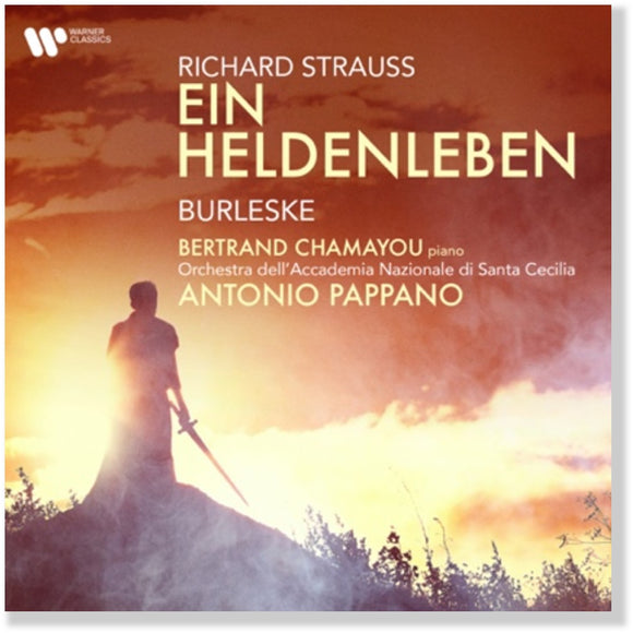 Bertrand Chamayou, Orchestra dell’Accademia Nazionale di Santa Cecilia, Antonio Pappano - Strauss: Ein Heldenleben – Burleske