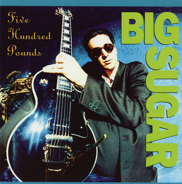 Big Sugar - 500 Pounds (Indies Only Brass Coloured Vinyl)