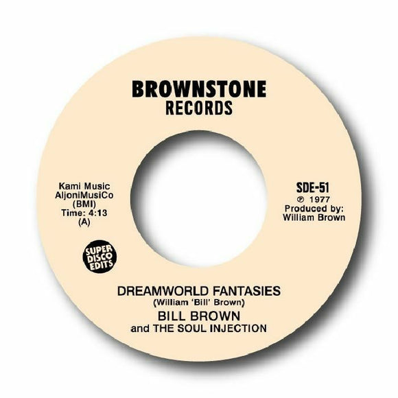 Bill Brown & The Soul Injection - Dreamworld Fantasies/Stay off the moon