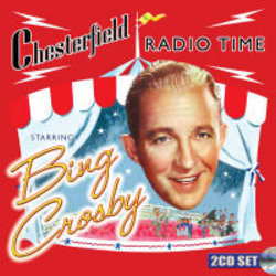 Bing Crosby - Chesterfield Radio Time