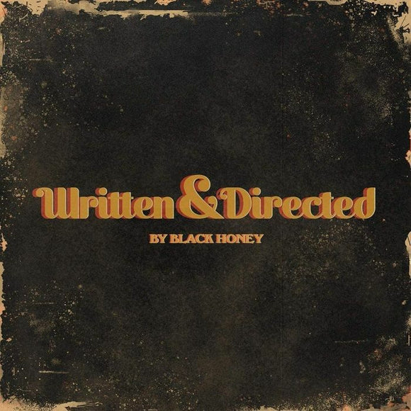 Black Honey - Written & Directed [CD]
