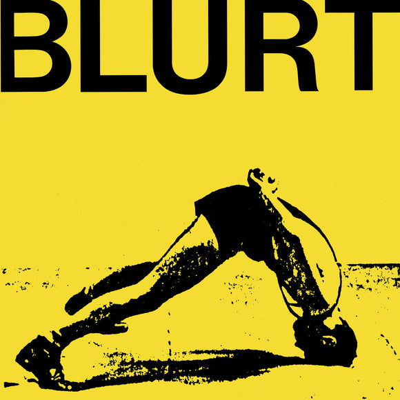 Blurt – Blurt + Singles