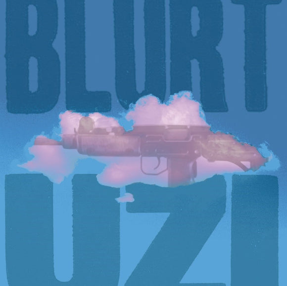 Blurt – Uzi