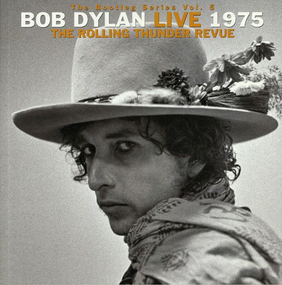 Bob Dylan - The Bootleg Series Vol 5: Bob Dylan Live 1975, The Rolling Thunder Revue