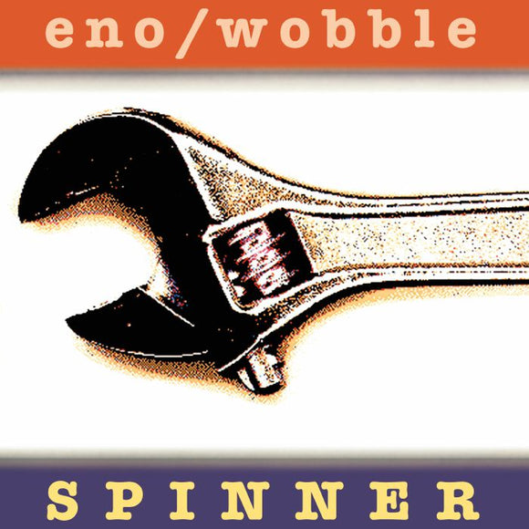 Brian ENO / JAH WOBBLE - Spinner (Expanded Edition) (reissue) [CD]