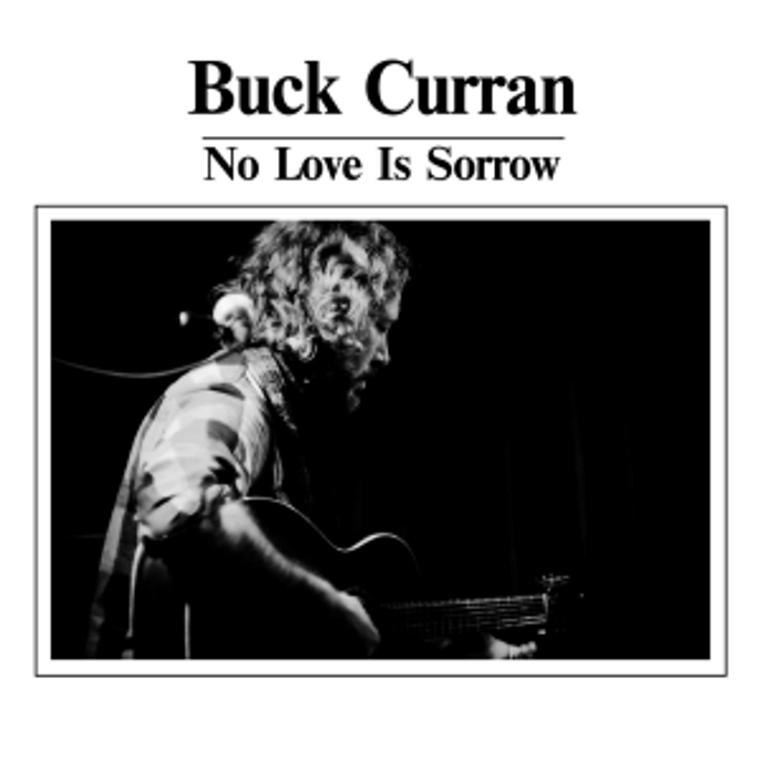 Buck Curran - No Love Is Sorrow [LP]