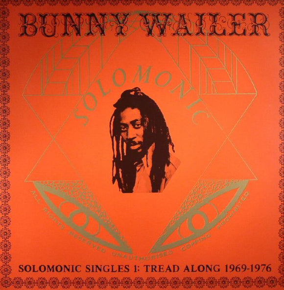 Bunny WAILER - Solomonic Singles 1: Tread Along 1969-1976