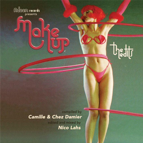CAMILLE / CHEZ DAMIER - Makeup The Edits (mixed by Nico Lahs)