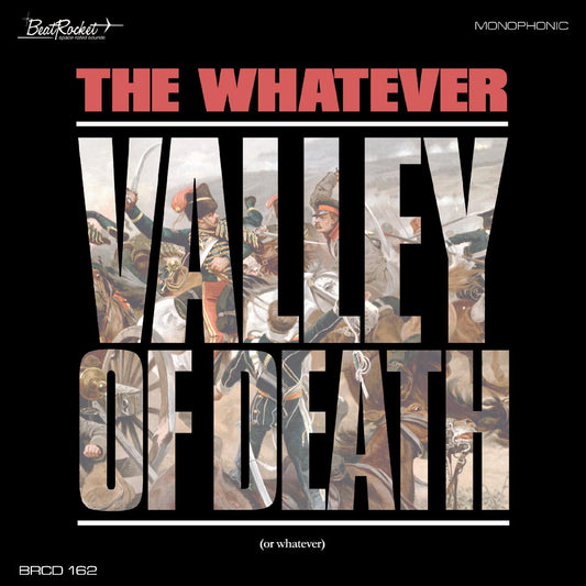 The Whatever - Valley Of Death (Or Whatever)