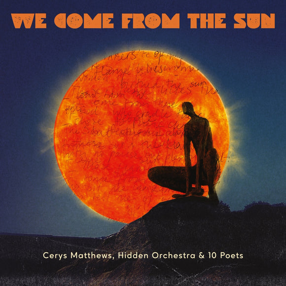CERYS MATTHEWS - WE COME FROM THE SUN [CD]