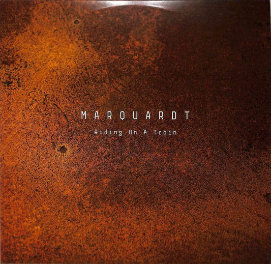Marquardt - Riding on a train / 2023 Repress