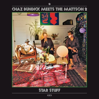 CHAZ BUNDICK MEETS THE MATTSON - STAR STUFF [CD]