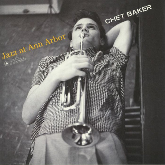 CHET BAKER - JAZZ AT ANN ARBOR