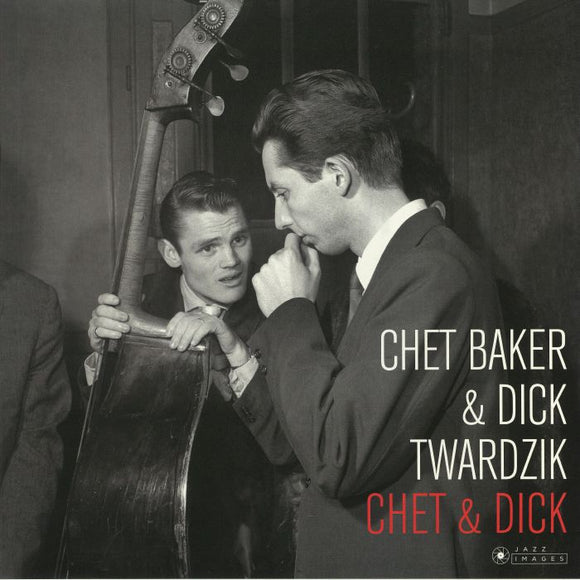 CHET BAKER QUARTET WITH DICK TWARDZIK - CHET & DICK