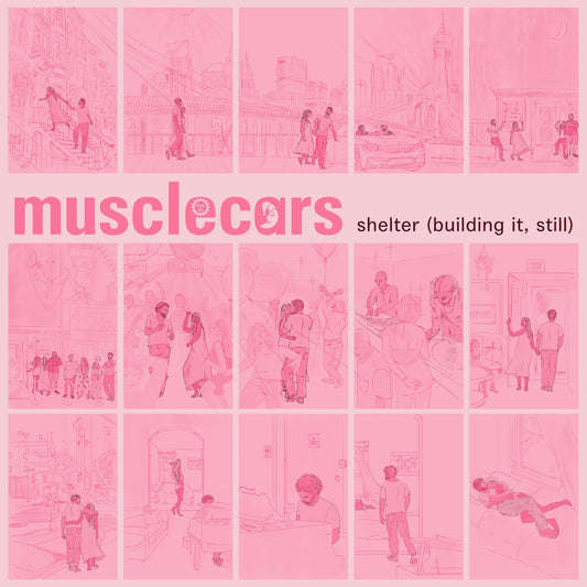 musclecars - Shelter  (Bulding It, Still)