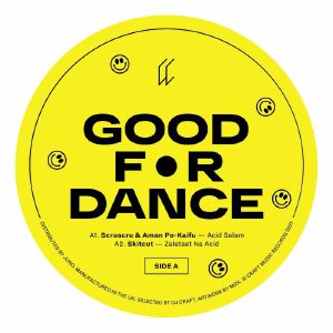 EDDIE C / FUNKYJAWS / SKITCUT / SCRUSCRU / AMAN PO KAIFU - Good For Dance