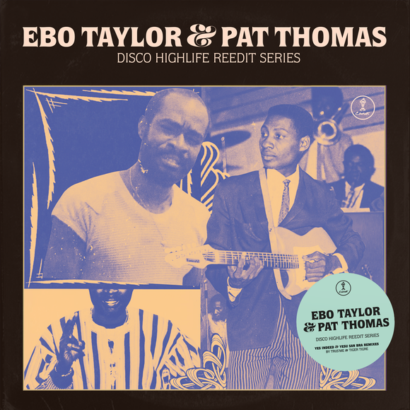 EBO TAYLOR & PAT THOMAS - Disco Highlife Reedit Series Vol.3