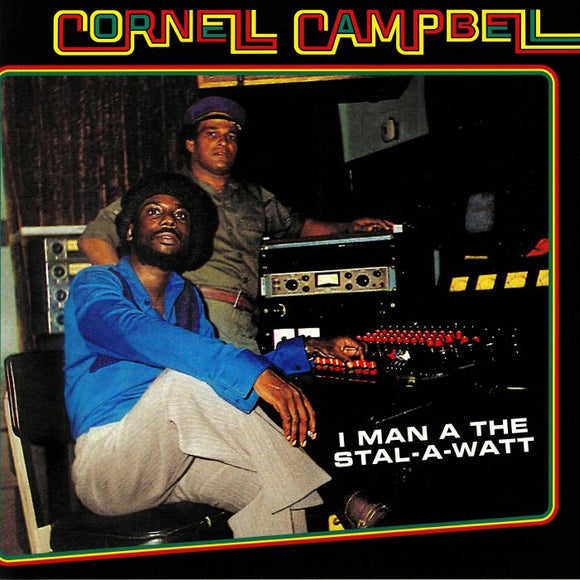 CORNELL CAMPBELL - I MAN A THE STAL-A-WATT