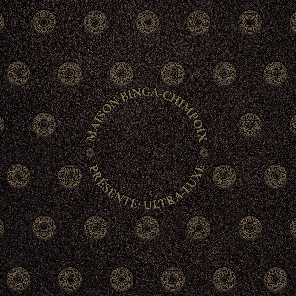 Sam Binga & Chimpo - Maison Bingâ Chimpoix presents Ultra Luxe [full colour embossed sleeve] [Repress]