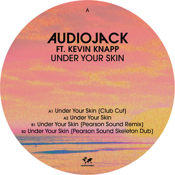 Audiojack ft Kevin Knapp - Under Your Skin (Inc Pearson Sound Remix)