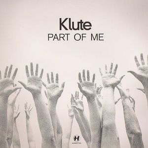 KLUTE - Part Of Me