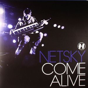 NETSKY - Come Alive