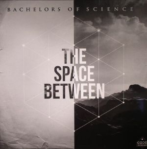 BACHELORS OF SCIENCE - The Space Between