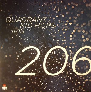 Quadrant, Iris & Kid Hops - 206