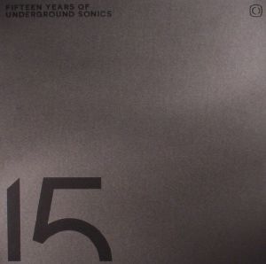 VARIOUS - 15 Years Of Underground Sonics