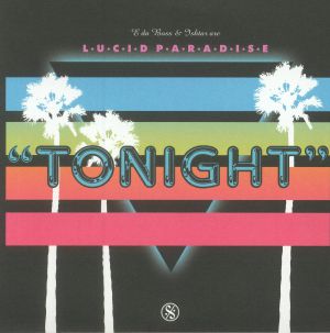 LUCID PARADISE AKA MYRON & E/PENDLETONS - Tonight