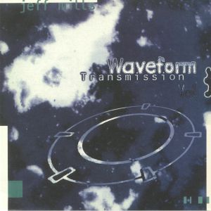 Jeff MILLS - Waveform Transmission Vol 3 (reissue)