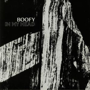 BOOFY - In My Head EP (Tectonic vinyl)