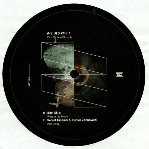 BART SKILS/SECRET CINEMA & REINIER ZONNEVELD/PIG & DAN/JULIET FOX - A Sides Vol 7 Part 3