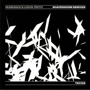 MUMDANCE & LOGOS - Proto: Shapednoise remixes (Tectonic vinyl)