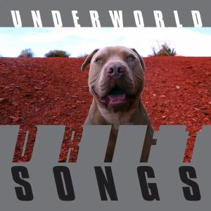 UNDERWORLD - Drift Songs LP