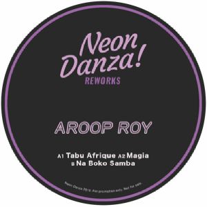 Aroop ROY - Neon Danza Reworks