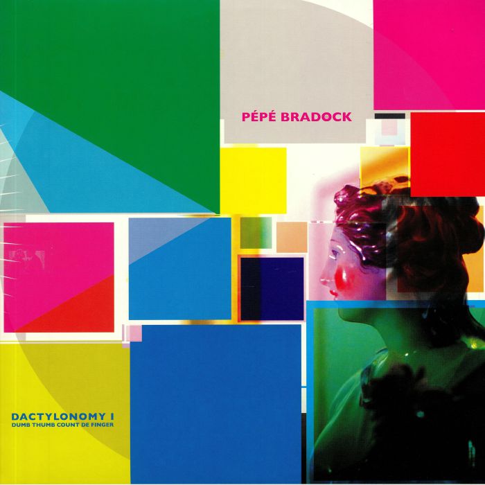 Pepe BRADOCK - Dactylonomy I: Dumb Thumb Count De Finger