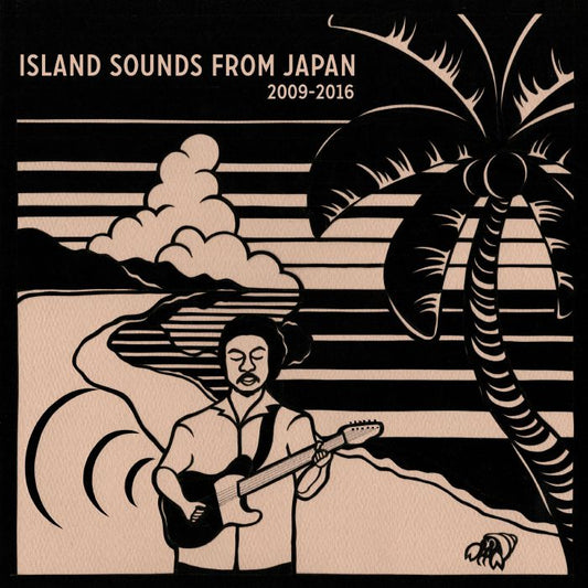 Various - ISLAND SOUNDS FROM JAPAN 2009-2016