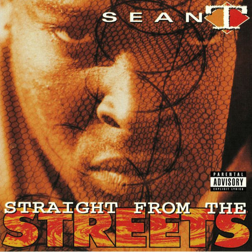 SEAN T - Straight From The Streets