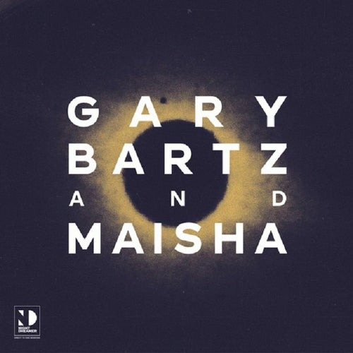 Gary BARTZ / MAISHA - Night Dreamer Direct To Disc Sessions