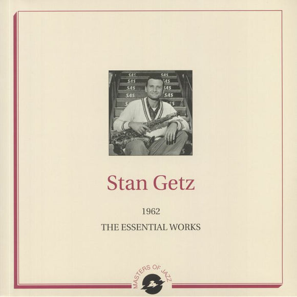 Stan GETZ - The Essential Works 1962