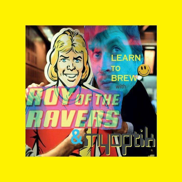 Roy Of The Ravers / Myoptik - Learn To Brew