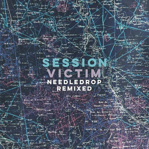 SESSION VICTIM - Needledrop Remixed