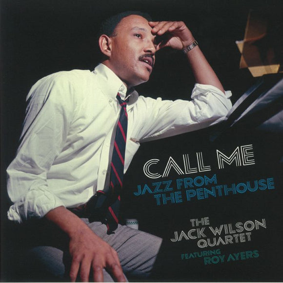 JACK WILSON QUARTET feat ROY AYERS - Call Me: Jazz From The Penthouse